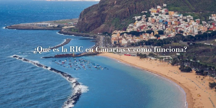 ¿Qué es la RIC en Canarias y cómo funciona? Guía 2026