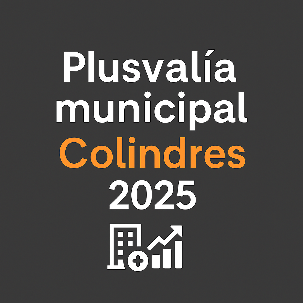 Plusvalía municipal en Colindres: plazos, cálculo y bonificaciones