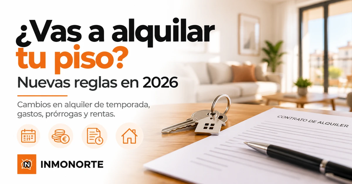 ¿Vas a alquilar tu piso? Nuevas reglas en 2026