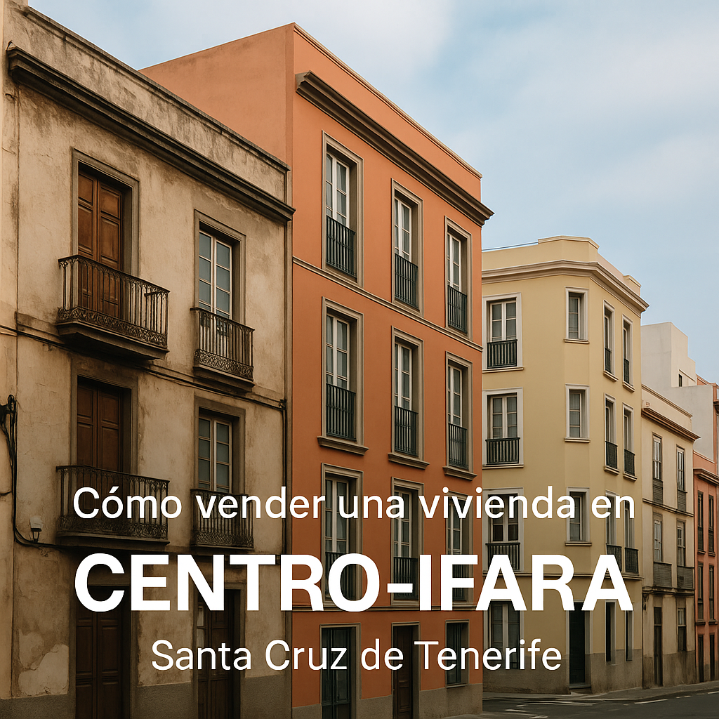Cómo vender una vivienda en Centro-Ifara: Guía completa