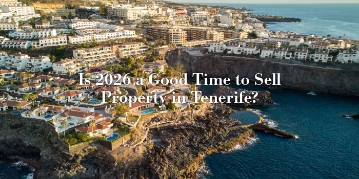 Is 2026 a Good Time to Sell Property in Tenerife?