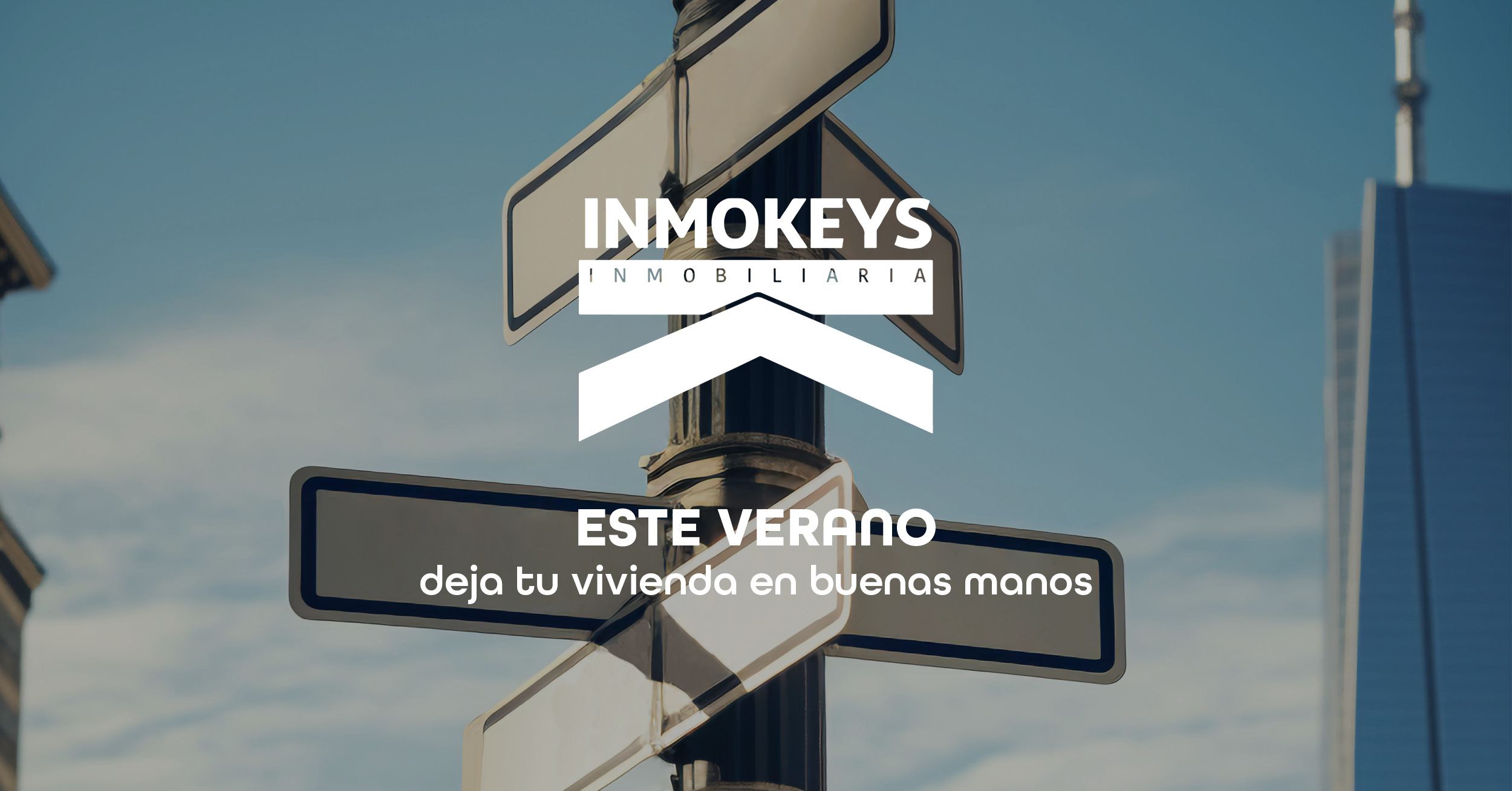 Este verano... ¡Pon tu vivienda en buenas manos!