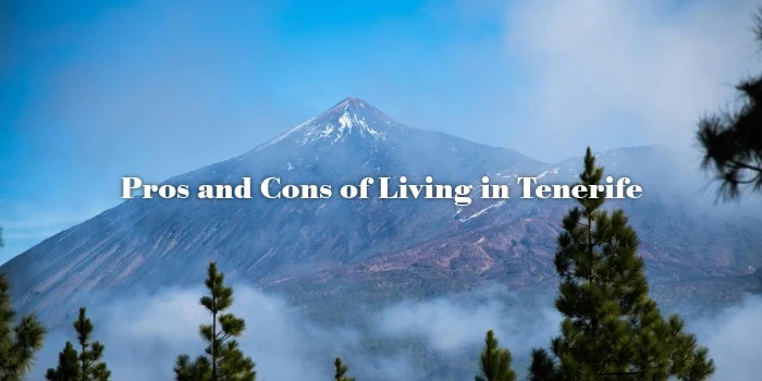 Ventajas y desventajas de vivir en Tenerife