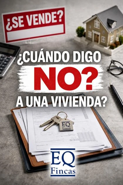No aceptamos todas las viviendas que nos ofrecen. Y hay una razón