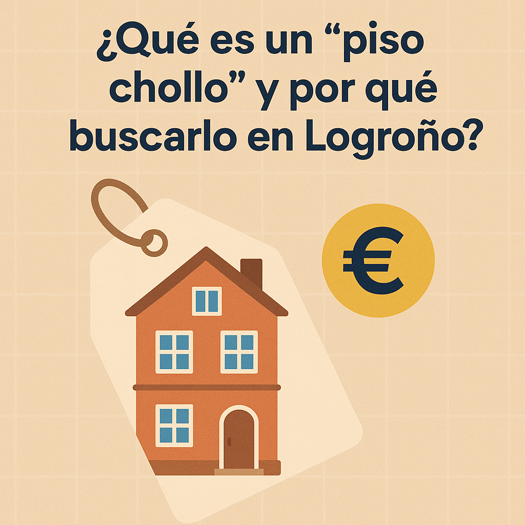 Pisos chollo en Logroño: como encontrar tu oportunidad ideal