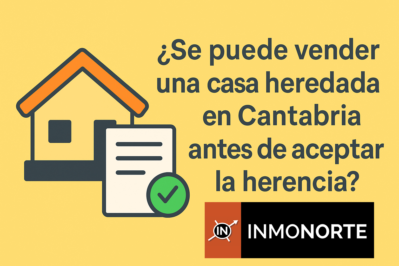 ¿Se puede vender una casa heredada en Cantabria antes de aceptar la herencia?