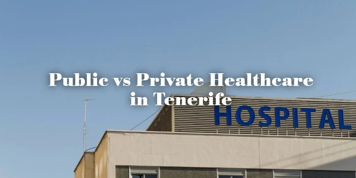 Public vs Private Healthcare in Tenerife