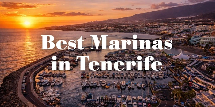 Best Marinas in Tenerife for Yacht Owners