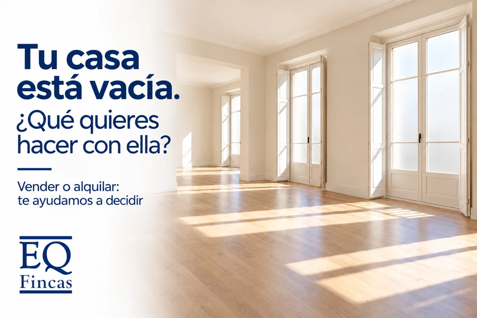 Tu casa está vacía. ¿Qué quieres hacer con ella?