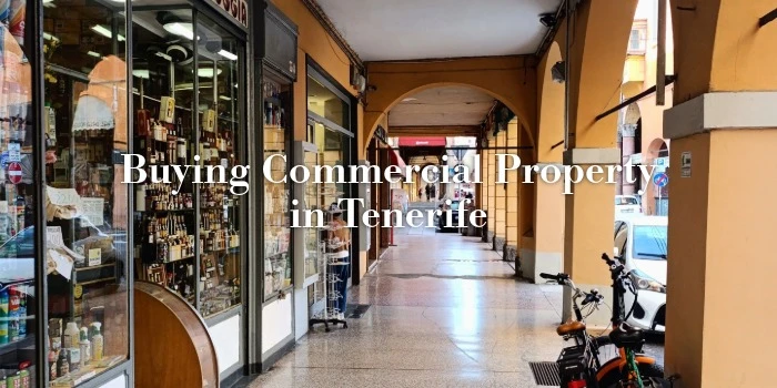 Buying Commercial Property in Tenerife: Complete Guide