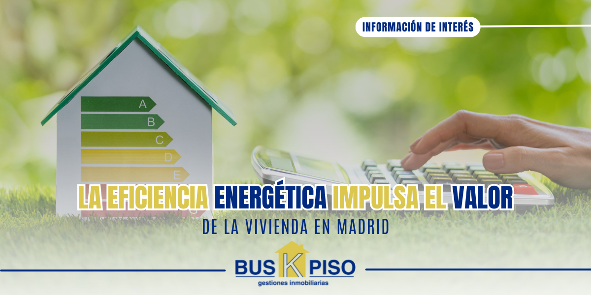 La eficiencia energética impulsa el valor de la vivienda en Madrid