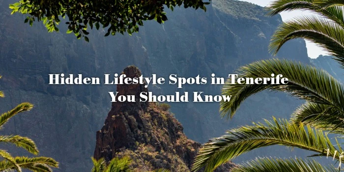 Rincones con encanto en Tenerife que deberías conocer