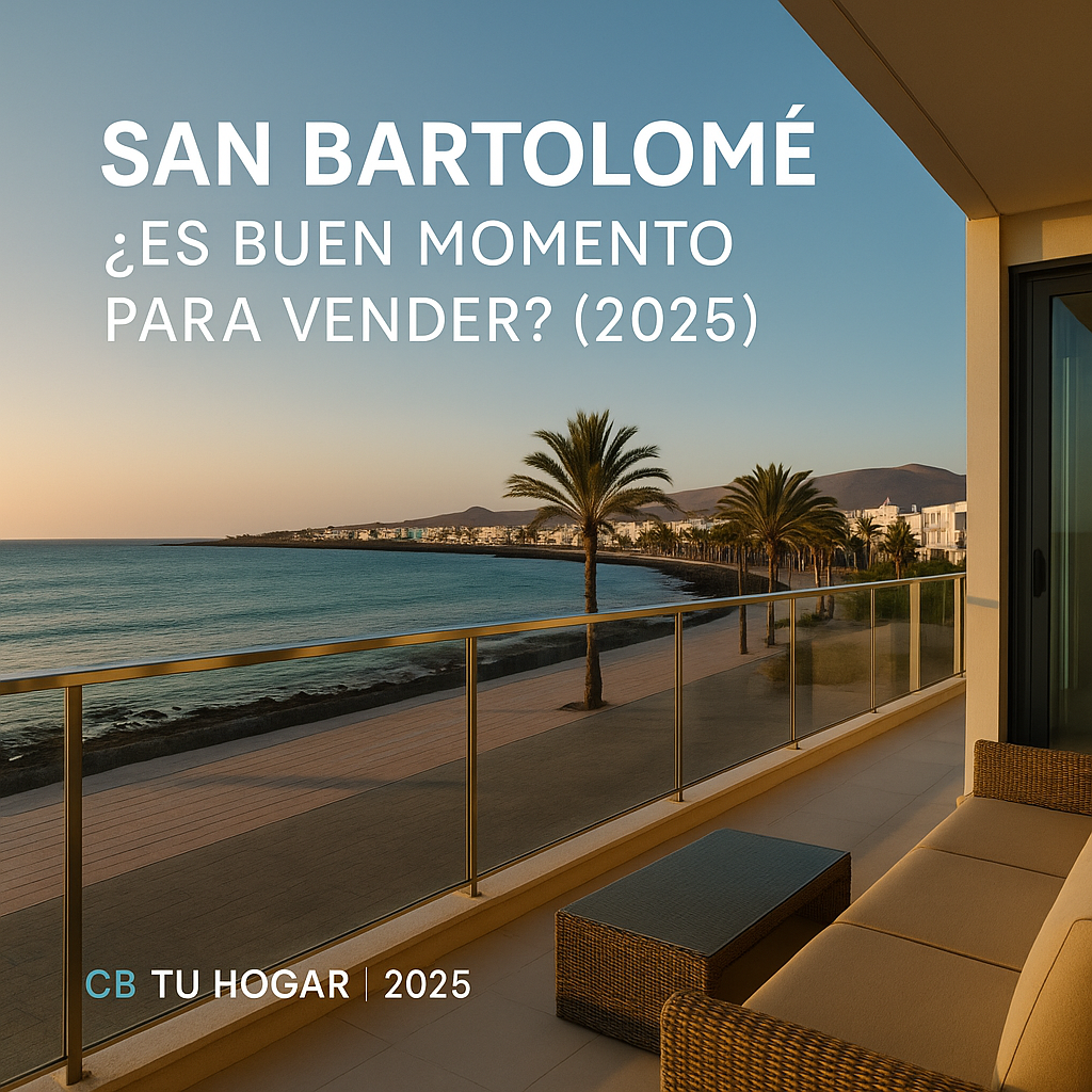 ¿Es buen momento para vender una casa en San Bartolomé (Lanzarote) en 2025?