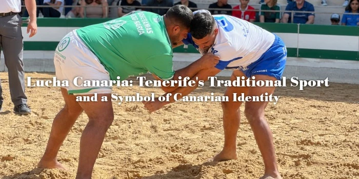 Lucha Canaria: el deporte tradicional y símbolo de identidad