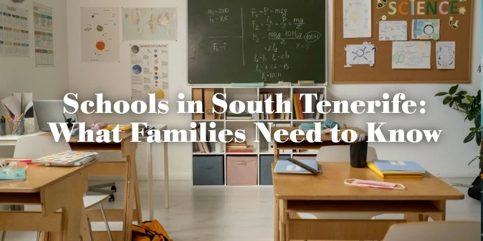 Schools in South Tenerife: What Families Need to Know